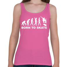 PRINTFASHION Deszkázni születtem  - Női atléta - Rózsaszín