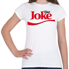 PRINTFASHION Diet joke coke - diétás kóla - Női póló - Fehér