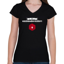 PRINTFASHION Dobj kezdeményezőt! - Női V-nyakú póló - Fekete női póló