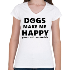 PRINTFASHION DOGS MAKE ME HAPPY1 - Női V-nyakú póló - Fehér női póló