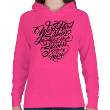 PRINTFASHION Dolgozz keményen - Női kapucnis pulóver - Fukszia női pulóver, kardigán