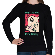 PRINTFASHION Don't cry for my - Pop art - Női pulóver - Fekete női pulóver, kardigán