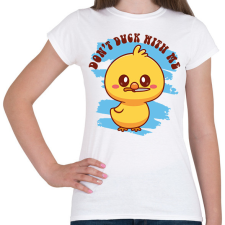 PRINTFASHION Don't duck with me - Női póló - Fehér női póló