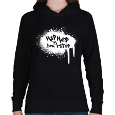 PRINTFASHION Don't stop - Női kapucnis pulóver - Fekete női pulóver, kardigán