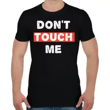PRINTFASHION Don't Touch Me - Férfi póló - Fekete férfi póló