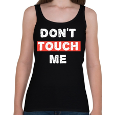 PRINTFASHION Don't Touch Me - Női atléta - Fekete női trikó