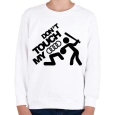 PRINTFASHION Don't Touch My Audi Black - Gyerek pulóver - Fehér