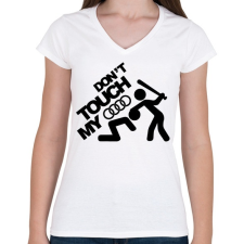 PRINTFASHION Don't Touch My Audi Black - Női V-nyakú póló - Fehér női póló