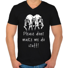 PRINTFASHION dont make me stuff - Férfi V-nyakú póló - Fekete férfi póló