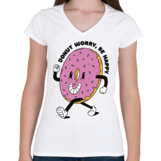 PRINTFASHION Donut worry be happy - Női V-nyakú póló - Fehér