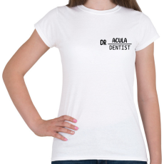 PRINTFASHION Dr.Acula - Dentist - Női póló - Fehér