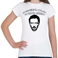 PRINTFASHION Dr- House - Női póló - Fehér női póló