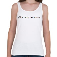 PRINTFASHION Dracarys friends - Női atléta - Fehér női trikó