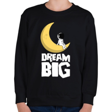 PRINTFASHION Dream Big - Gyerek pulóver - Fekete