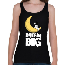 PRINTFASHION Dream Big - Női atléta - Fekete női trikó