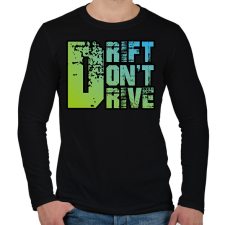 PRINTFASHION Drift don't drive - Férfi hosszú ujjú póló - Fekete férfi póló