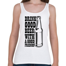 PRINTFASHION Drink Good Beer - Fekete - Női atléta - Fehér női trikó