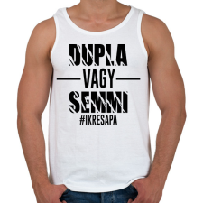 PRINTFASHION Dupla vagy semmi - #ikresapa - Férfi atléta - Fehér atléta, trikó