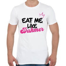 PRINTFASHION Eat me like Dahmer - Férfi póló - Fehér férfi póló