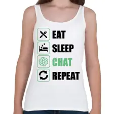 PRINTFASHION Eat, sleep, Chat, Repeat - Női atléta - Fehér női trikó