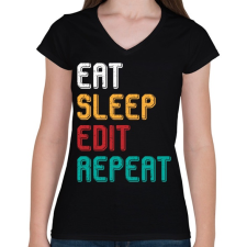 PRINTFASHION Eat, sleep, edit, repeat színes - Női V-nyakú póló - Fekete női póló