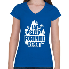 PRINTFASHION Eat Sleep Fortnite Repeat Style - Fehér - Női V-nyakú póló - Királykék női póló