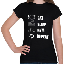 PRINTFASHION EAT SLEEP GYM REPEAT - Női póló - Fekete női póló