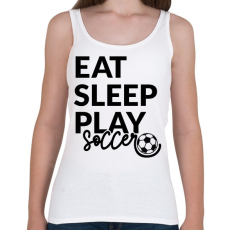 PRINTFASHION Eat Sleep Play Soccer - Női atléta - Fehér