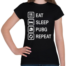 PRINTFASHION Eat Sleep PUBG Repeat - Fehér - Női póló - Fekete női póló