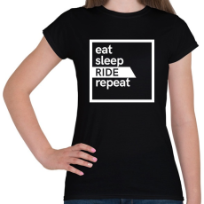 PRINTFASHION Eat sleep ride repeat - Női póló - Fekete
