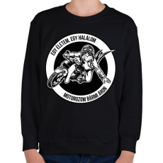 PRINTFASHION Egy életem, egy halálom, motorozom bármi áron - Gyerek pulóver - Fekete