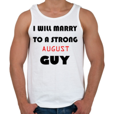 PRINTFASHION Egy erős augusztusi pasihoz fogok hozzá menni - Férfi atléta - Fehér