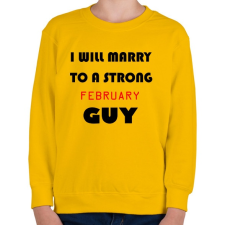 PRINTFASHION Egy erős februári pasihoz fogok hozzá menni - Gyerek pulóver - Sárga gyerek pulóver, kardigán