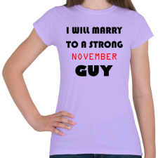 PRINTFASHION Egy erős novemberi pasihoz fogok hozzá menni - Női póló - Viola női póló
