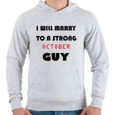 PRINTFASHION Egy erős októberi pasihoz fogok hozzá menni - Férfi kapucnis pulóver - Sport szürke