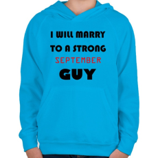 PRINTFASHION Egy erős szeptemberi pasihoz fogok hozzá menni - Gyerek kapucnis pulóver - Azúrkék