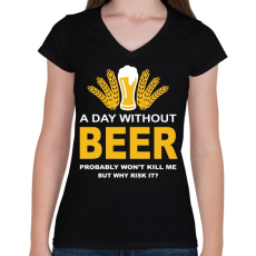 PRINTFASHION Egy nap sör nélkül... - Női V-nyakú póló - Fekete
