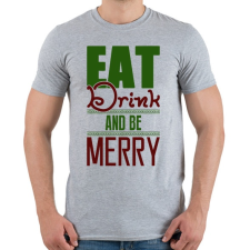 PRINTFASHION Egyél igyál és légy boldog - Férfi póló - Sport szürke női póló