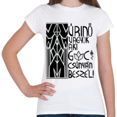 PRINTFASHION ékesszóló úrikisasszony.b - Női póló - Fehér
