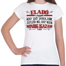 PRINTFASHION Eladó vagyok - Igazam van - Női póló - Fehér női póló