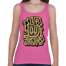 PRINTFASHION Éld az álmaid - Női atléta - Rózsaszín