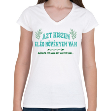 PRINTFASHION Elég növényem van - Női V-nyakú póló - Fehér női póló