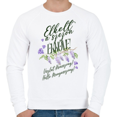 PRINTFASHION Elkelt a szezon ékköve! Lánybúcsú - Férfi pulóver - Fehér