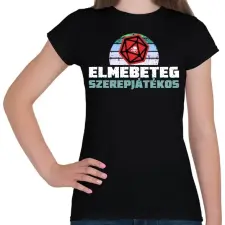 PRINTFASHION Elmebeteg szerepjátékos - Női póló - Fekete női póló