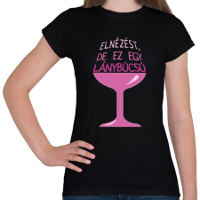 PRINTFASHION Elnézést, de ez egy lánybúcsú - Női póló - Fekete női póló