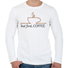 PRINTFASHION Először KÁVÉ - Férfi hosszú ujjú póló - Fehér