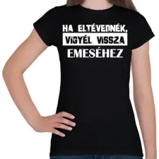PRINTFASHION Eltévedt pároknak - Ha eltévednék (fehér) - Női póló - Fekete női póló