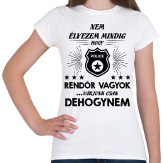 PRINTFASHION Élvezem, hogy rendőr vagyok - Női póló - Fehér