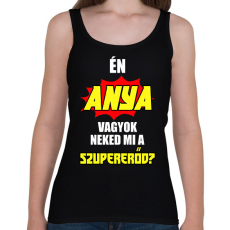 PRINTFASHION Én anya vagyok neked mi a szupererőd? - Női atléta - Fekete