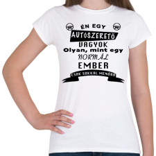 PRINTFASHION Én egy autószerelő vagyok póló - Női póló - Fehér női póló